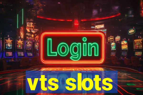 vts slots